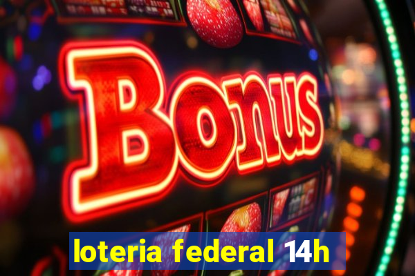 loteria federal 14h